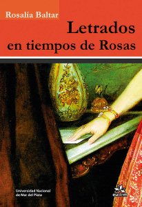 Letrados en tiempos de Rosas